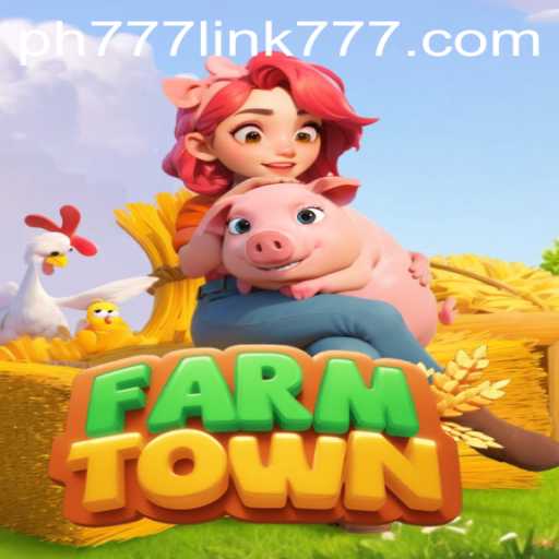 Exploring the World of FarmTown and the PH777 Link
